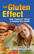 The Gluten Effect: How "Innocent" Wheat Is Ruining Your Health