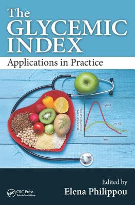 The Glycemic Index: Applications in Practice - Philippou, Elena (Editor)