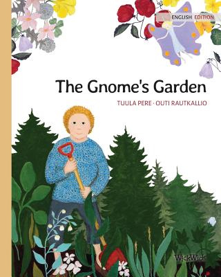 The Gnome's Garden - Pere, Tuula, and Korman, Susan (Editor)