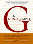The Gnostic Bible - Barnstone, Willis (Editor), and Meyer, Marvin (Editor)