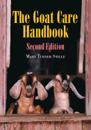 The Goat Care Handbook, 2D Ed.