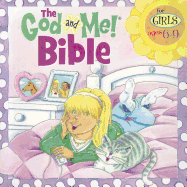 The God and Me! Bible for Girls Ages 6-9