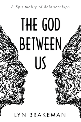 The God Between Us - Brakeman, Lyn