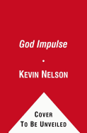 The God Impulse: Is Religion Hardwired into the Brain?
