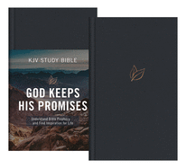 The God Keeps His Promises KJV Study Bible [slate Leaf]: Understand Bible Prophecy. . .and Find Inspiration for Life