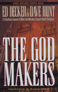 The God Makers: A Shocking Expose of What the Mormon Church Really Believes