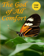 The God of All Comfort (Large Print): Bible Promises to Comfort Women (Inner Healing)