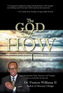 The God of How: Understanding How Trials, Transitions, and Triumphs Fit Into God's Plan for Your Life