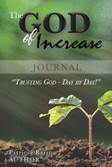 The God of Increase Journal: Trusting God - Day By Day