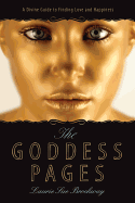The Goddess Pages: A Divine Guide to Finding Love and Happiness