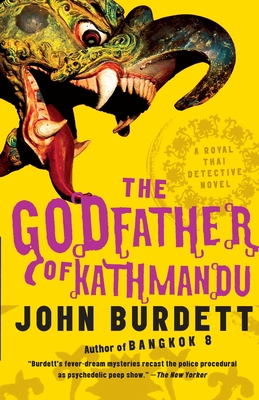 The Godfather of Kathmandu: A Royal Thai Detective Novel (4) - Burdett, John