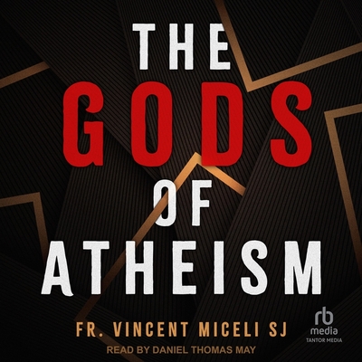 The Gods of Atheism - Miceli, Vincent