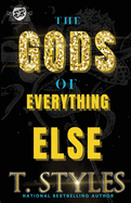 The Gods of Everything Else: An Ace and Walid Saga (the Cartel Publications Presents)