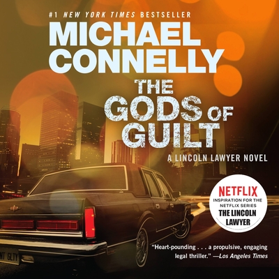 The Gods of Guilt - Connelly, Michael, and Giles, Peter (Read by)