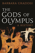 The Gods of Olympus: A History