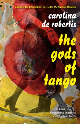 The Gods of Tango - De Robertis, Carolina