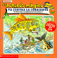 The Goes Upstream: (El Autobus Magico Va Contra Corriente)
