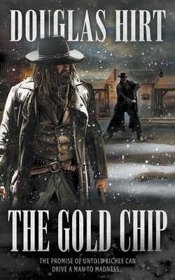 The Gold Chip: A Western Classic - Hirt, Douglas