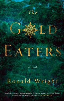 The Gold Eaters - Wright, Ronald