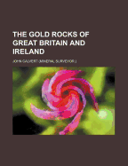 The Gold Rocks of Great Britain and Ireland