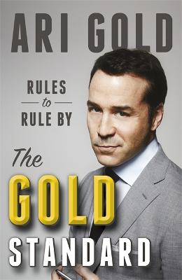 The Gold Standard: Rules to Rule By - Gold, Ari