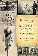 The Golden Age of Bicycle Racing in New Jersey