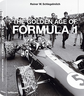 The Golden Age of Formula 1 - Schlegelmilch, R. W.