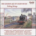 The Golden Age of Light Melodies: Picking Strings