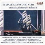 The Golden Age of Light Music: Musical Kaleidoscope, Vol. 2