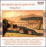 The Golden Age of Light Music: String Fever - Various Artists