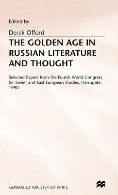 The Golden Age of Russian Literature and Thought - Offord, Derek (Editor)