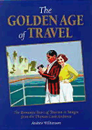 The Golden Age of Travel - Williamson, Andrew