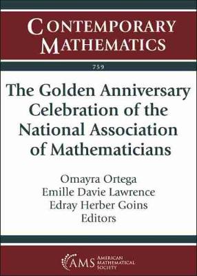 The Golden Anniversary Celebration of the National Association of Mathematicians - Ortega, Omayra