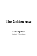 The Golden Asse - Apuleius, Lucius