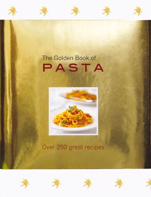 The Golden Book of Pasta - Bardi, Carla