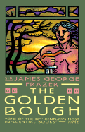 The Golden Bough - Frazer, James George, Sir