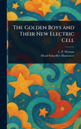 The Golden Boys and Their New Electric Cell