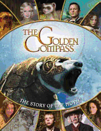 The Golden Compass: Story of the Movie
