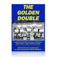 The Golden Double: 50th Anniversary of Tottenham's Historic 1960-61 Season