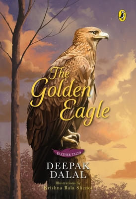 The Golden Eagle (Feather Tales) - Dalal, Deepak