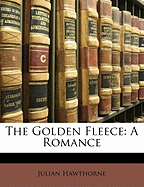 The Golden Fleece: A Romance