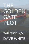 The Golden Gate Plot: Wakefield 4,5,6