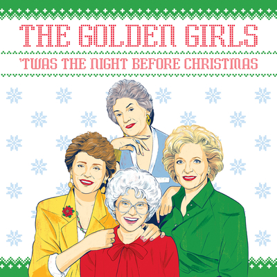 The Golden Girls: 'Twas the Night Before Christmas - Sedita, Francesco, and Yacka, Douglas