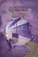 The Golden Glow: SAMSARA The First Season