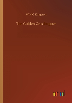 The Golden Grasshopper - Kingston, W H G