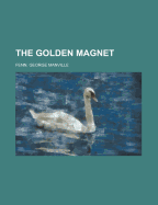 The Golden Magnet