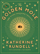 The Golden Mole: and Other Living Treasure: 'A rare and magical book.' Bill Bryson