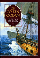 The Golden Ocean - O'Brian, Patrick