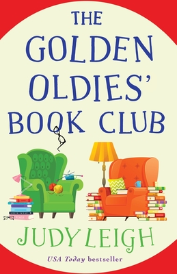 The Golden Oldies' Book Club: The feel-good novel from USA Today Bestseller Judy Leigh - Leigh, Judy