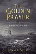 The Golden Prayer: A Path to Salvation